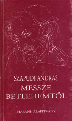 Szapudi Andrs - Messze Betlehemtl