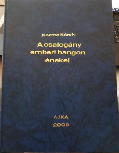 Kozma Kroly - A csalogny emberi hangon nekel