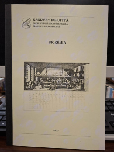 Perkó Magda (szerk.) - Biokémia - Tanulási Útmutató (Az Ápoló Szakképesítés II. Blokk)