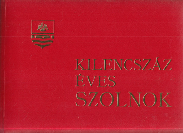 Kilencszáz éves Szolnok