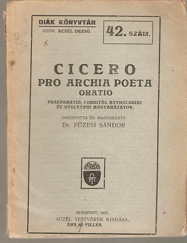 Aczél Dezső (szerk.) - Cicero - Diák könyvtár 42. szám