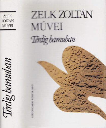Zelk Zoltn - Trdig hamuban