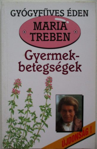 Maria Treben - Gyermekbetegs�gek