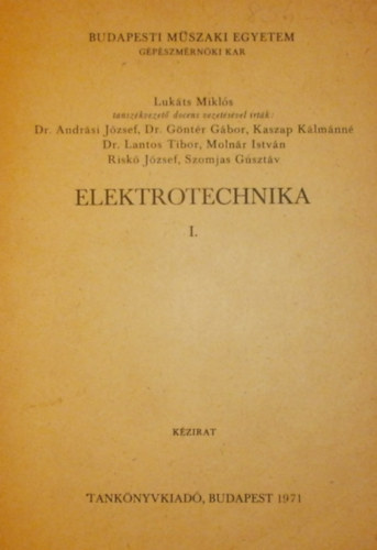 Lukts Mikls  (szerk.) - Elektrotechnika I.