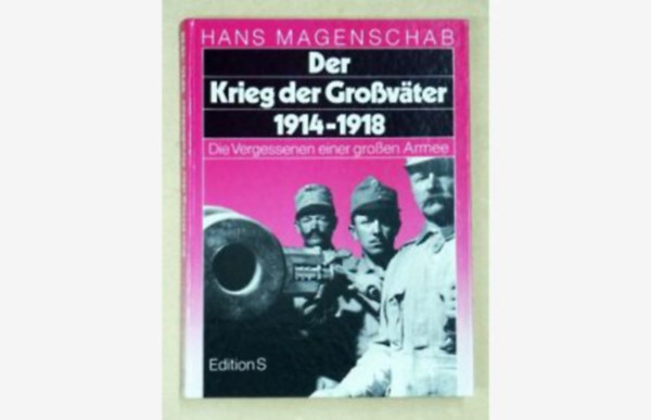 Hans Magenschab - Der Krieg der Gro�v�ter 1914-1918