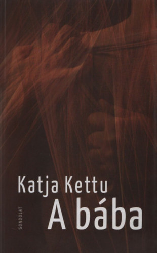 Katja Kettu - A b�ba