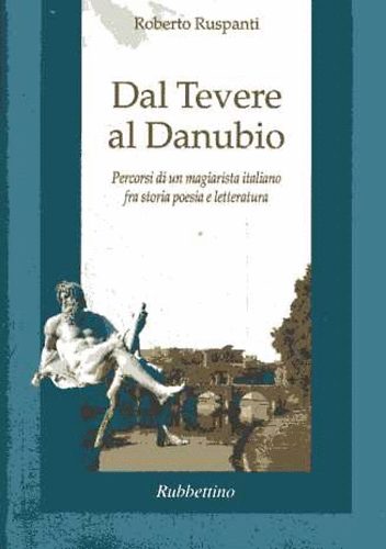 Roberto Ruspanti - Dal Tevere al Dabubio