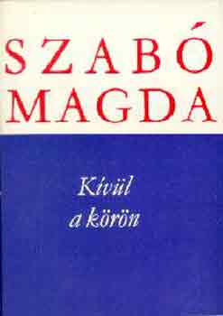 Szab Magda - Kvl a krn