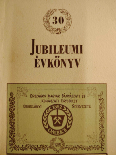 A 30 éves OMBKE Oroszlányi Helyi Szervezet Története