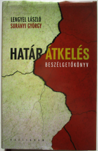 Lengyel Lszl; Surnyi Gyrgy - Hatrtkels - Beszlgetknyv