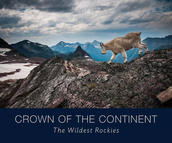 Steven Gnam - Crown of the continent- The Wildest Rockies