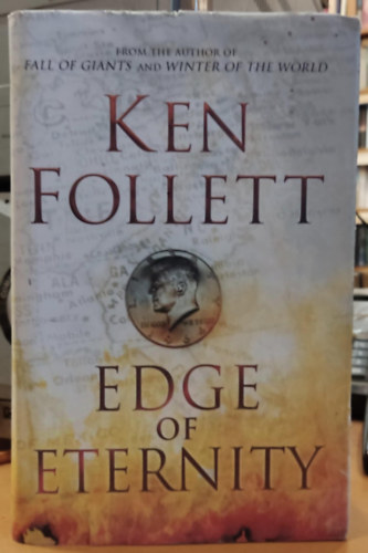 Ken Follett - Edge of Eternity - Book Three of The Century Trilogy
