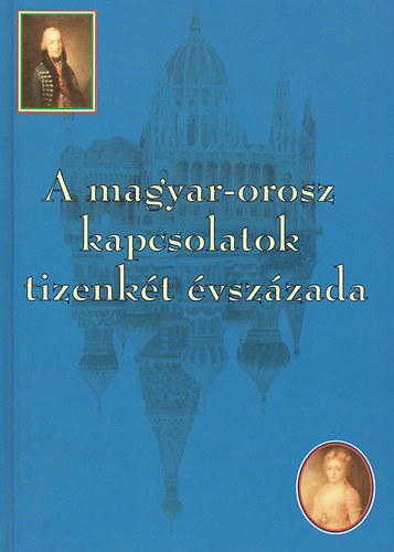 Elte - A magyar-orosz kapcsolatok tizenk�t �vsz�zada