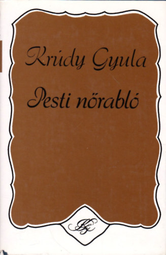 Krdy Gyula - Pesti nrabl