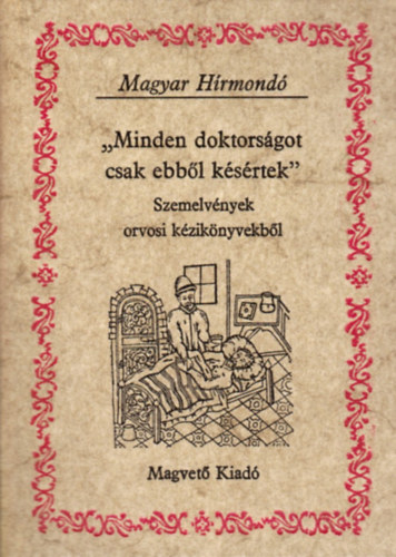 Szlatky Mria - "Minden doktorsgot csak ebbl ksrtek" (Magyar Hrmond)