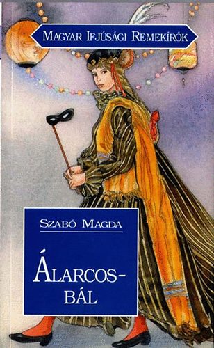 Szab Magda - larcosbl (Magyar Ifjsgi Remekrk)