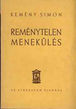 Kemny Simon - Remnytelen menekls