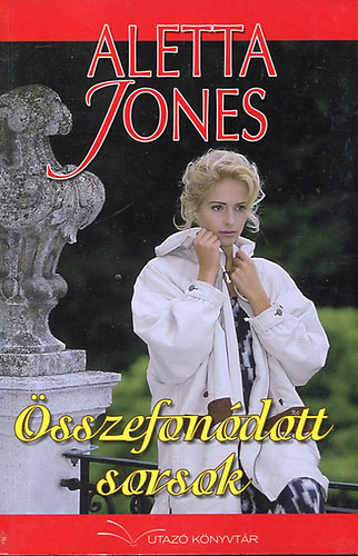 Aletta Jones - sszefondott sorsok