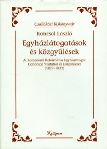 Koncsol Lszl - Egyhzltogatsok s kzgylsek (1827-1832)