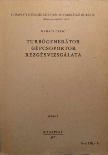 Magcs Dezs - Turbgenertor gpcsoportok rezgsvizsglata