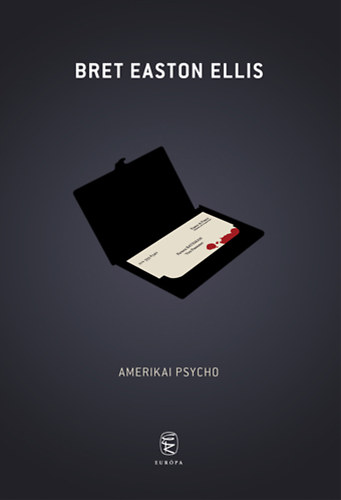 Bret Easton Ellis - Amerikai psycho