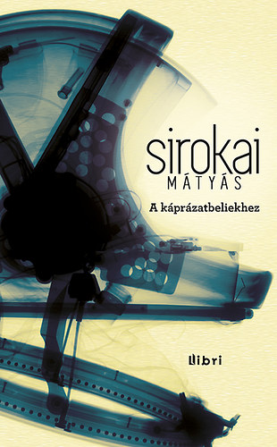 Sirokai Mátyás - A káprázatbeliekhez