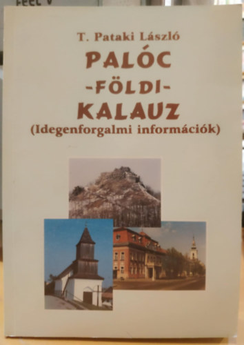 T. Pataki Lszl - Palc - fldi - kalauz (Idegenforgalmi informcik)