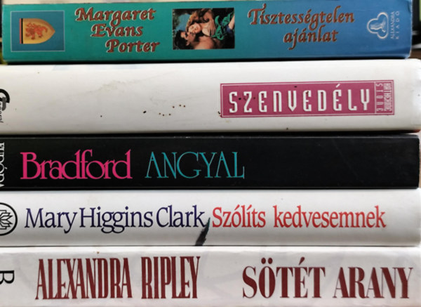Mary Higgins Clark, Barbara Taylor Bradford, Katherine Stone, Margaret Evans Porter Alexandra Ripley - 5 db romantikus kötet