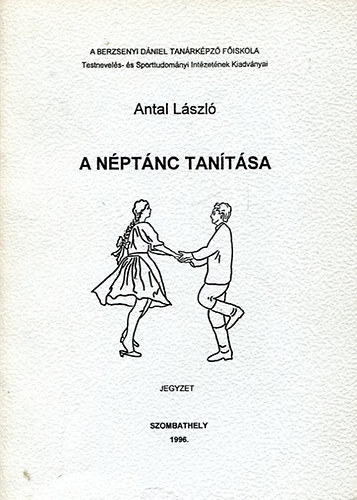 Antal Lszl - A nptnc tantsa - jegyzet