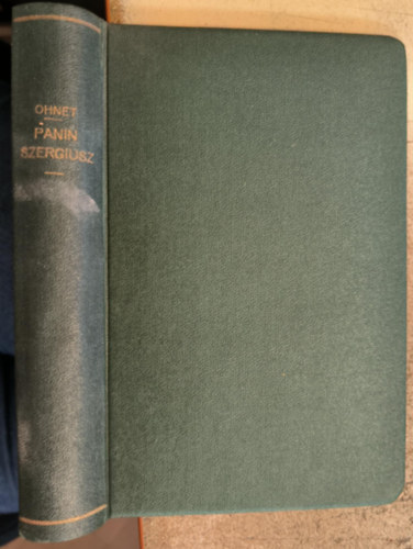 Ohnet Gyrgy - Panin Szergiusz I-III. (Egyben)