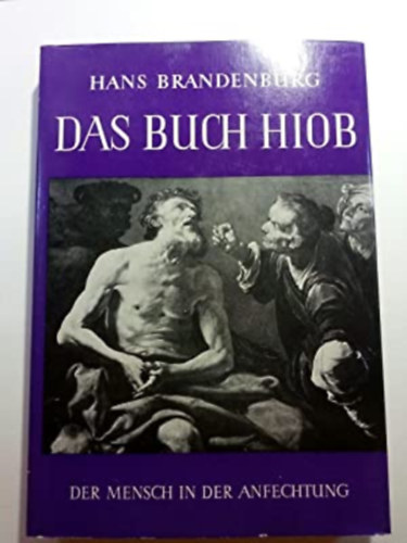 Das Buch Hiob - Der Mensch in der Anfechtung