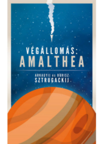 Arkagyij s Borisz Sztrugackij - Vglloms: Amalthea