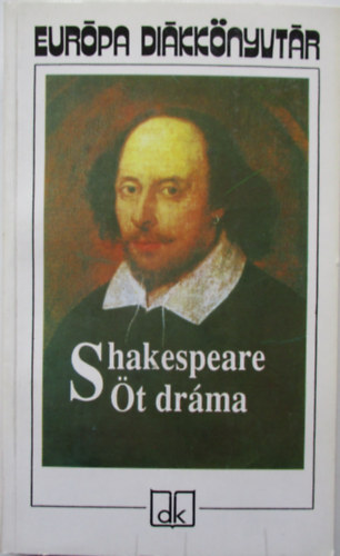 William Shakespeare - �t dr�ma (Eur�pa Di�kk�nyvt�r)