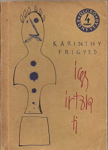 Karinthy Frigyes - Így írtok ti (Olcsó Könyvtár)