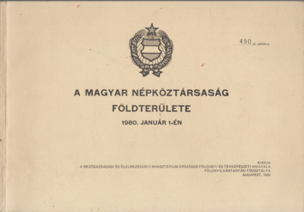 Szuchy Ferenc Kuti L�szl�n� - A Magyar N�pk�zt�rsas�g f�ldter�lete 1980. janu�r 1-�n (sz�mozott)