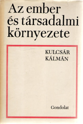Kulcsr Klmn - Az ember s trsadalmi krnyezete