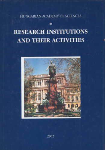 Jol�nkai M�rton  (szerk.) - Research institutions and their activities (Hungarian Academy of Sciences)