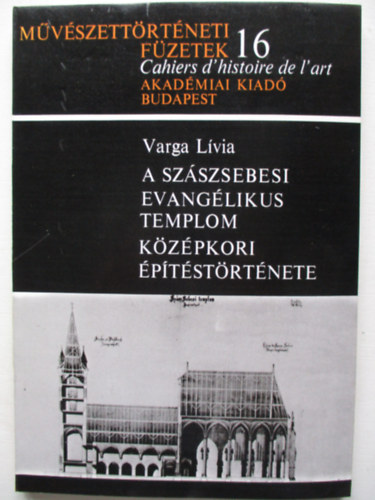 Varga Lvia - A szszsebesi evanglikus templom kzpkori ptstrtnete