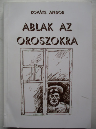 Kovts Andor - Ablak az oroszokra