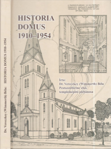 Dr. Vereczkey  Bla (Wimmerth) - Historia Domus 1910-1954