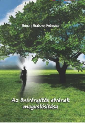 Grigorij Grabovoj Petrovics - Az �nir�ny�t�s elv�nek megval�s�t�sa