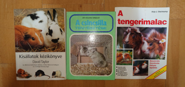 Dr. Holdas Sándor Anja J. Steinkamp - 3 könyv a kisállattartásról, - tenyésztésről: A tengerimalac, A csincsilla tenyésztése, Kisállatok kézikönyve