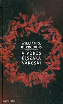William S. Burroughs - A vrs jszaka vrosai
