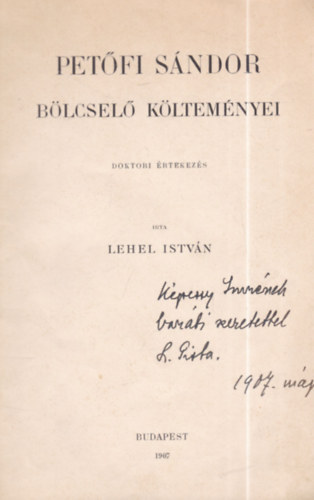 Lehel Istvn - Petfi Sndor blcsel kltemnyei (doktori rtekezs)- dediklt