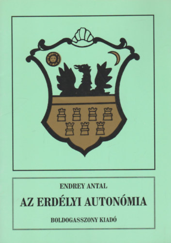 Endrey Antal - Az erdlyi autonmia
