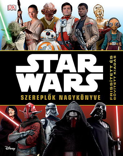 Elizabeth Dowsett, Pablo Hidalgo, Amy Richau, Dan Zehr Simon Beecroft - Star Wars - Szereplk nagyknyve