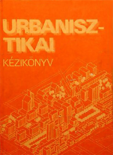 Pernyi Imre  (szerk.) - Urbanisztikai kziknyv