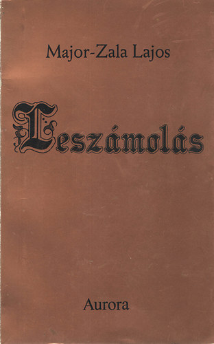 Major-Zala Lajos - Leszmols