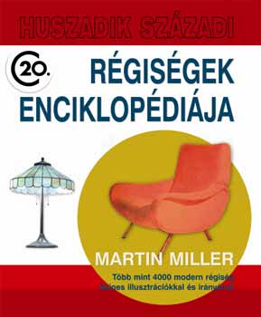 Martin Miller - Huszadik szzadi rgisgek enciklopdija