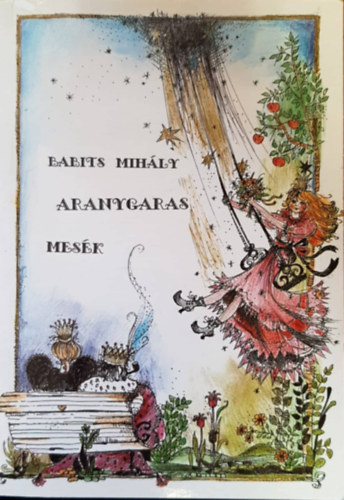 Babits Mihály - Aranygaras (Mesék)